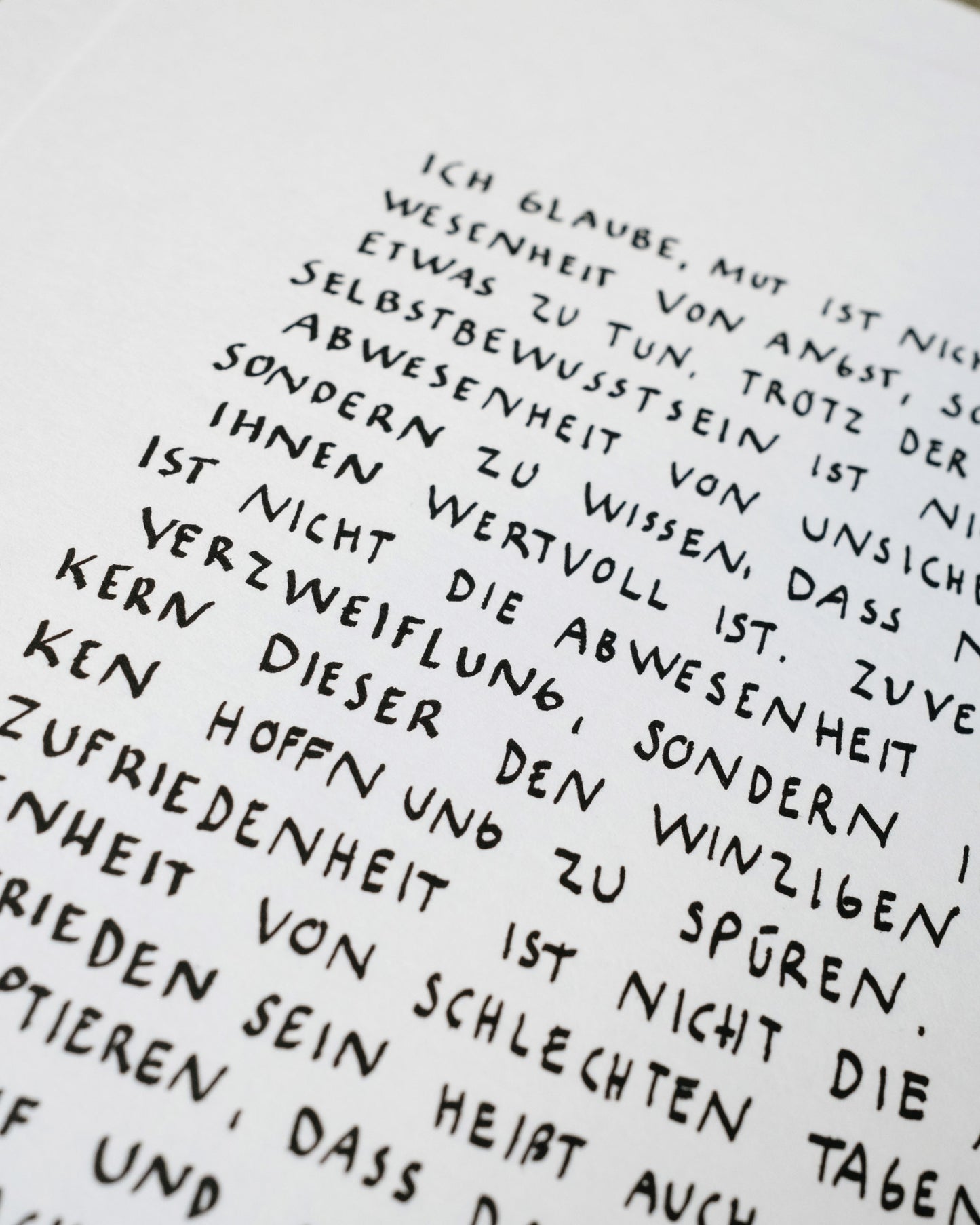 "Mut ist nicht die Abwesenheit von Angst, sondern etwas zu tun, trotz der Angst."