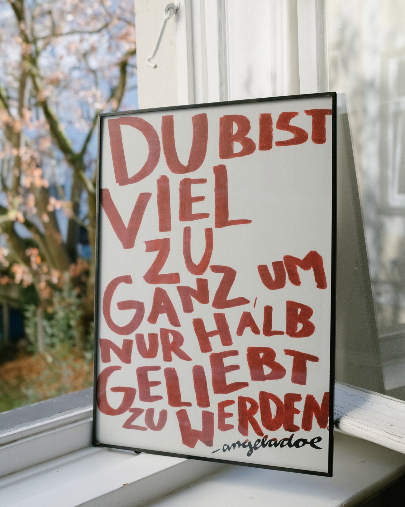 Du bist viel zu ganz, um nur halb geliebt zu werden – Angela Doe
