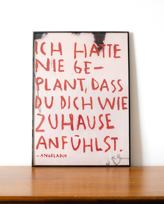 Ich hatte nie geplant, dass du dich wie Zuhause anfühlst." – Angela Doe