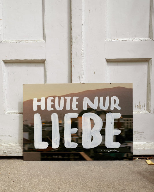 Heute nur Liebe. – Angela Doe