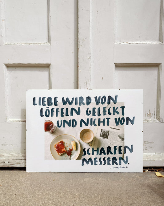 Liebe wird von Löffeln geleckt und nicht von scharfen Messern – Angela Doe
